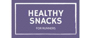 healthy snacks for runners banner headline